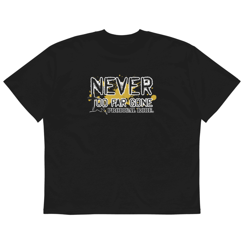 NEVER TOO FAR GONE — Tee